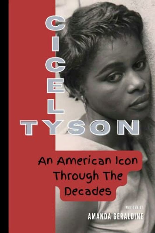 Cicely Tyson: An American Icon Through The Decades