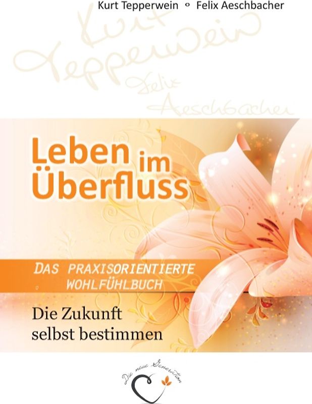 Leben im Überfluss - Die Zukunft selbst bestimmen