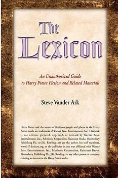 TheLexicon An Unauthorized Guide to Harry Potter Fiction and Related Materials - Steve Vander Ark