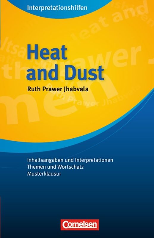 Cornelsen Senior English Library - Literatur / Ab 11. Schuljahr - Heat and Dust: Interpretationshilfen