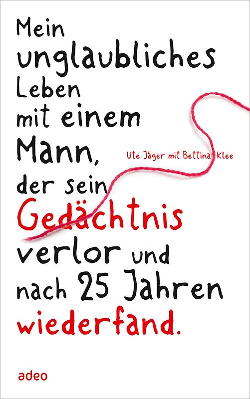 Mein unglaubliches Leben mit einem Mann, der sein Gedächtnis verlor...