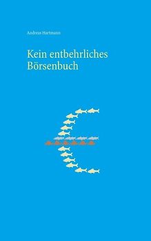 Kein entbehrliches Börsenbuch