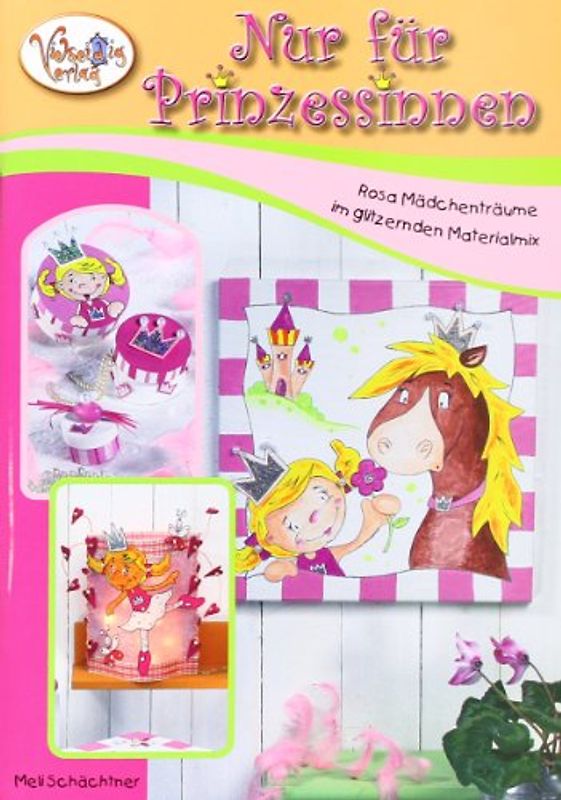 Nur für Prinzessinnen. Rosa Mädchenträume im glitzernden Materialmix