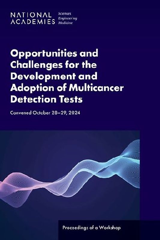 Opportunities and Challenges for the Development and Adoption of Multicancer Detection Tests