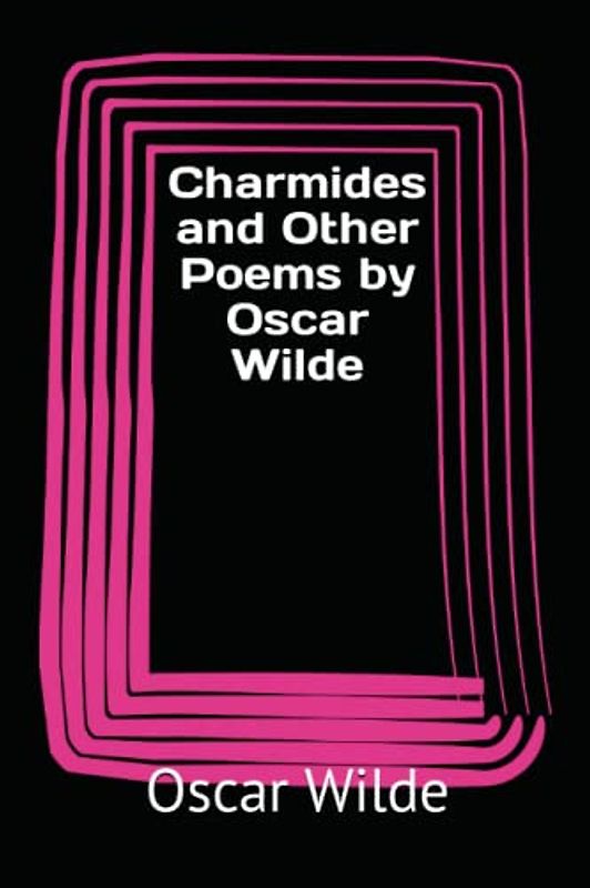 Charmides and Other Poems by Oscar Wilde