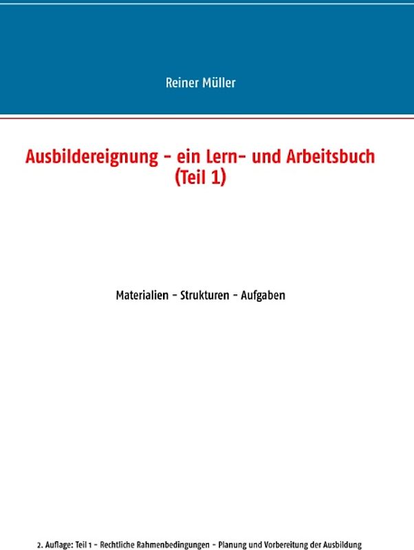 Ausbildereignung - ein Lern- und Arbeitsbuch (Teil 1)