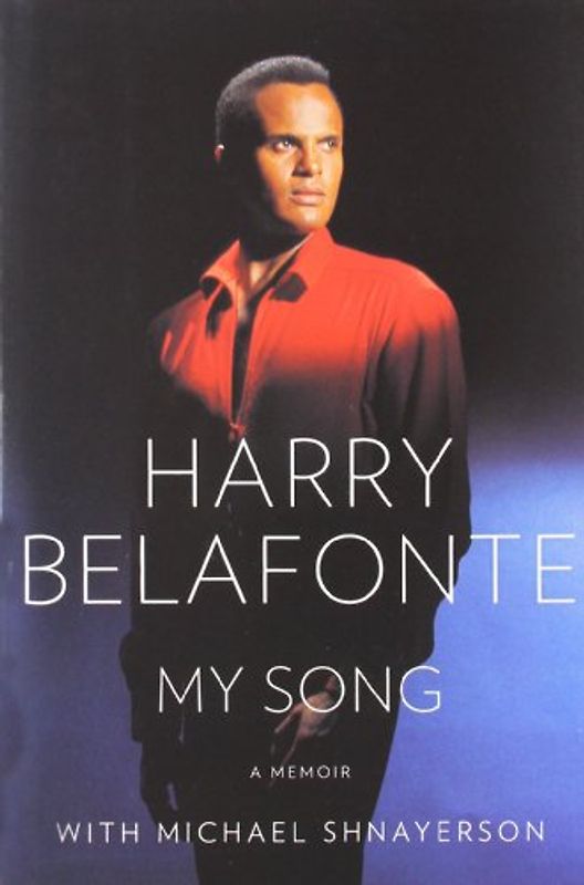 My Song: A Memoir - Harry Belafonte