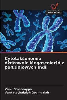 Cytotaksonomia d¿d¿ownic Megascolecid z po¿udniowych Indii