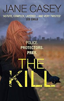 The Kill: The gripping detective crime thriller from the bestselling author (Maeve Kerrigan, 5)