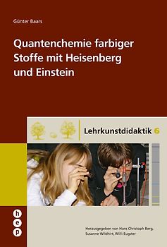 Quantenchemie farbiger Stoffe mit Heisenberg und Einstein
