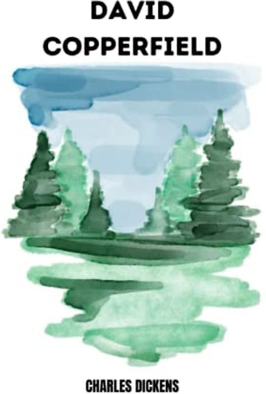 david copperfield by Charles Dickens