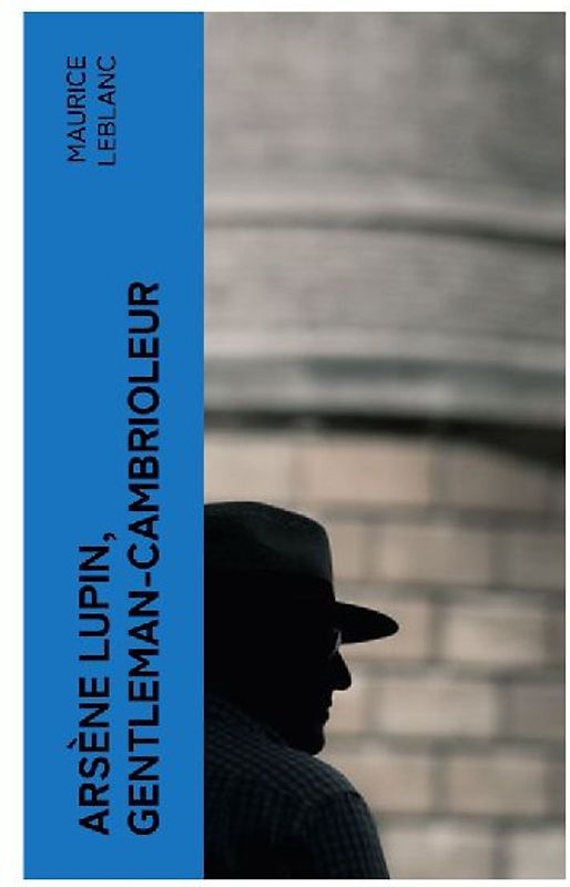 Arsène Lupin, gentleman-cambrioleur