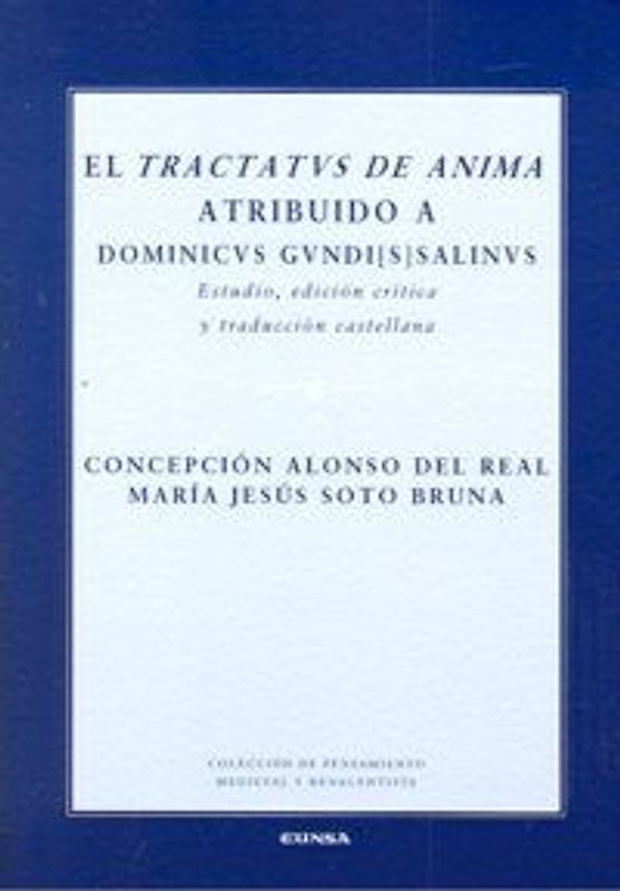 El tractatus de anima : atribuido a Dominicus Gundi(s) Salinus
