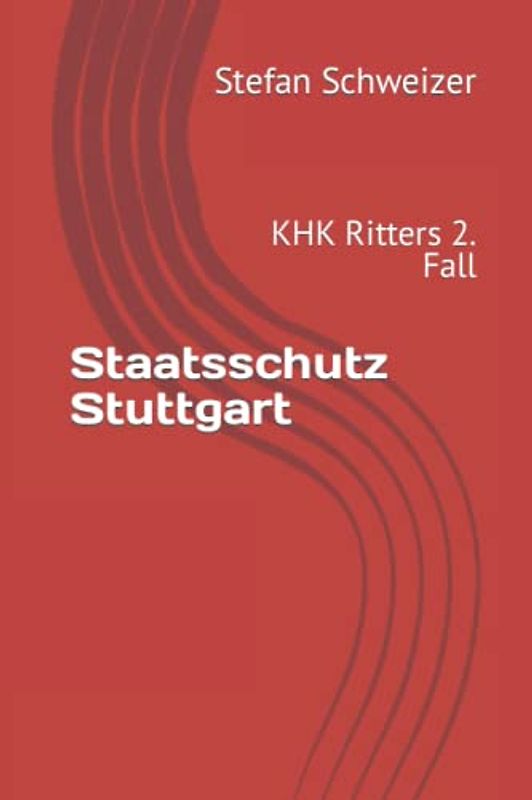 Staatsschutz Stuttgart: KHK Ritters 2. Fall