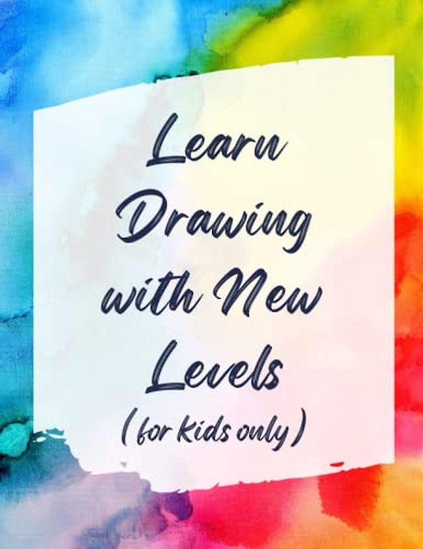 Learn Drawing with New Levels (for 3 to 7 Years Kids) | 71+ Pages | Plain Sketch Pad for Kids | Drawing Copy for Sketching, Colouring & Painting