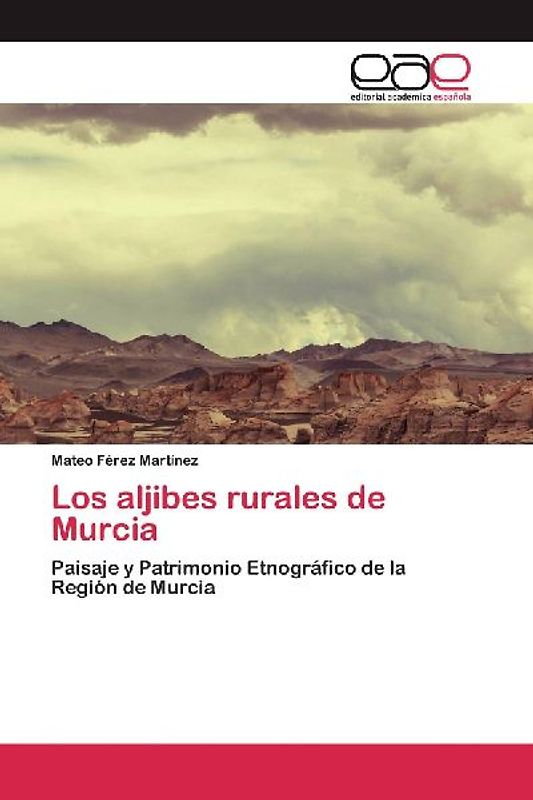 Los aljibes rurales de Murcia