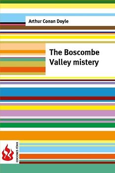 The Boscombe Valley mistery: (low cost). limited edition