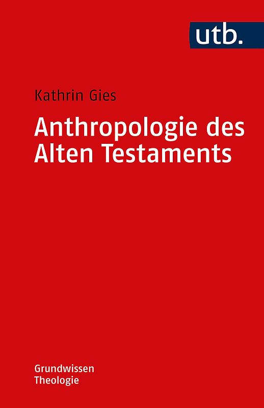 Anthropologie des Alten Testaments
