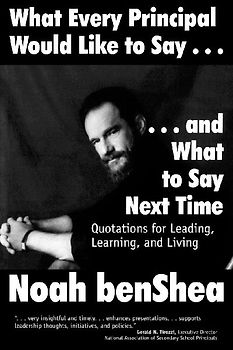 What Every Principal Would Like to Say . . . and What to Say Next Time