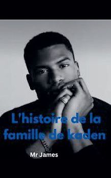 L'histoire de la famille de kaden