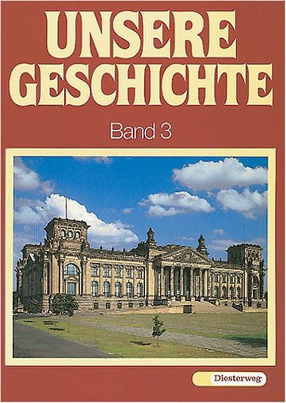 Unsere Geschichte, in 3 Bdn., Bd.3 : Von der Zeit des Imperialismus bis zur Gegenwart: BD 3 - Wolfgang Hug