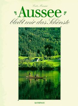 Aussee bleibt mir das Schönste