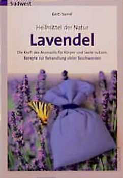 Heilmittel der Natur - Lavendel. Buch mit Lavendelsäckchen. Kombipack