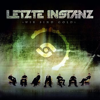 Letzte Instanz - Wir Sind Gold-Limited Edition