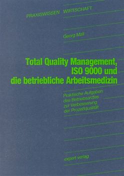 Total Quality Management, ISO 9000 und die betriebliche Arbeitsmedizin