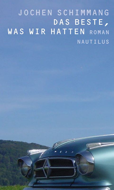 Das Beste, was wir hatten