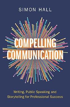 Compelling Communication