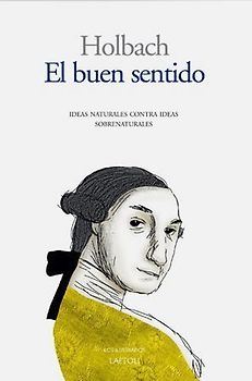 El buen sentido : ideas naturales contra ideas sobrenaturales