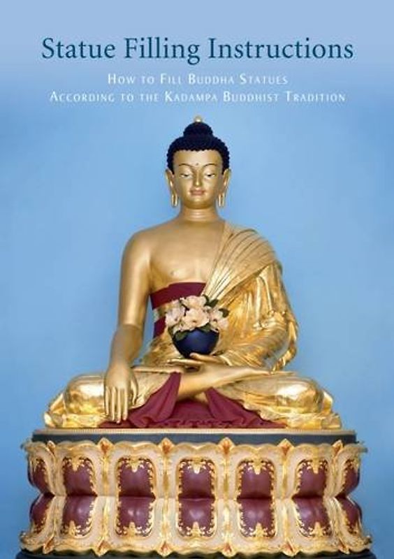 Statue Filling Instructions: How to Fill Buddha Statues According to the Kadampa Buddhist Tradition