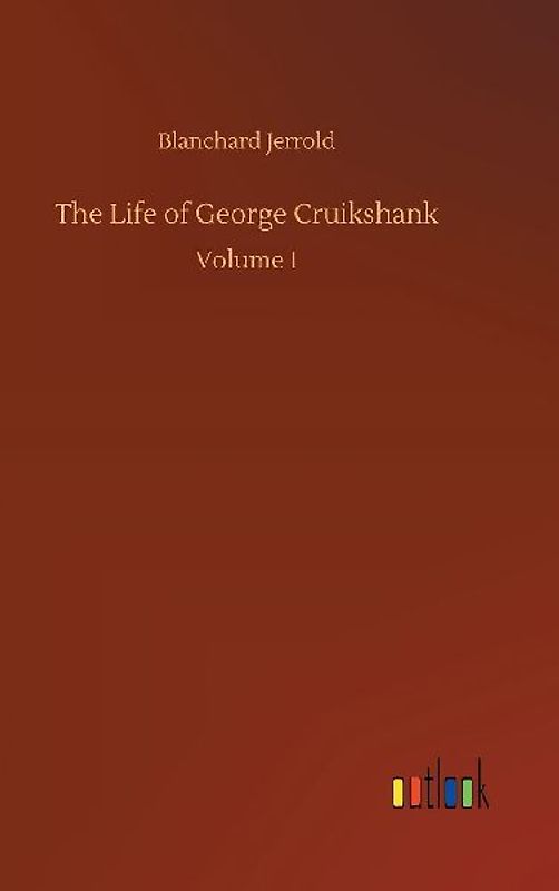 The Life of George Cruikshank