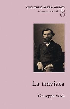 La Traviata (Overture Opera Guides)