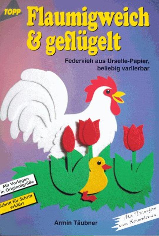 Flaumig weich & geflügelt. Federvieh aus Urselle-Papier