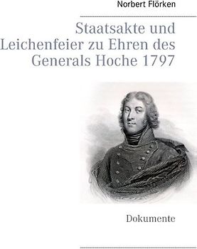 Staatsakte und Leichenfeier zu Ehren des Generals Hoche 1797