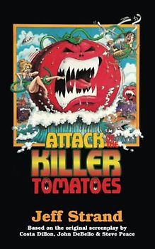 Attack of the Killer Tomatoes: The Novelization