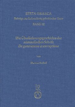 Die Überlieferungsgeschichte der aristotelischen Schrift »De generatione et corruptione«