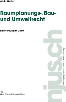 Raumplanungs-, Bau- und Umweltrecht, Entwicklungen 2010