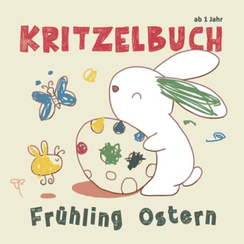 Frühling Ostern Kritzelbuch ab 1 Jahr: Mein Erstes Malbuch |Ostergeschenk für Kinder 1-4 | Ideal für Fingerfarben