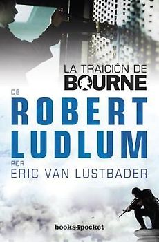 La Traicion de Bourne = The Bourne Betrayal