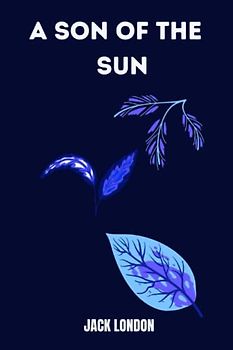 a son of the sun by Jack London