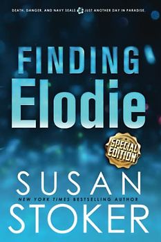 Finding Elodie - Special Edition (SEAL Team Hawaii Special Editions, Band 1)
