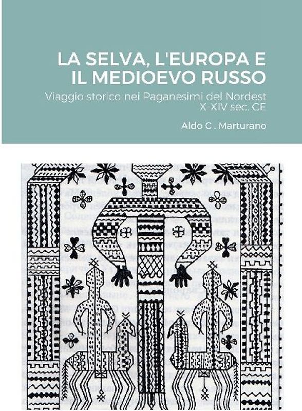 LA SELVA, L'EUROPA E IL MEDIOEVO RUSSO