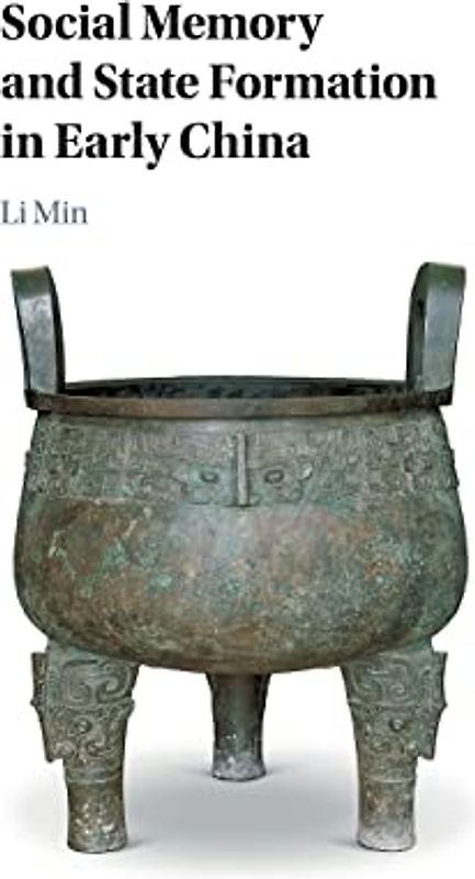 Social Memory and State Formation in Early China