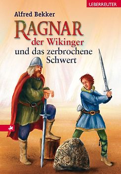 Ragnar, der Wikinger, und das zerbrochene Schwert