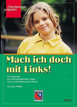 Mach ich doch mit links. 20 Lektionen zum sinnerfasenden Lesen und zur Orientierung im Raum