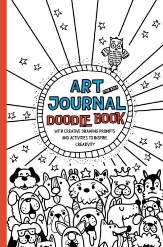 Art Journal For Kids: Doodle book with creative prompts and arty activities to inspire creativity. Guided drawing activity book for children.
