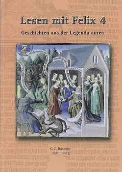 Latein mit Felix - Für Latein als gymnasiale Eingangssprache - Ausgabe für das G8 in Bayern, Latein als 1. Fremdsprache - Band 4